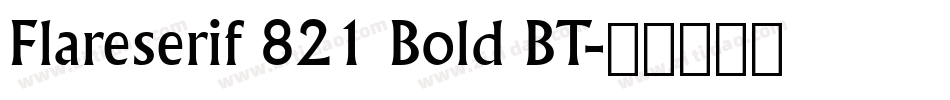 Flareserif 821 Bold BT字体转换